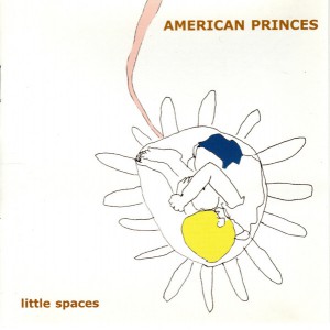 AMERICAN PRINCESS Little Spaces (Yep Roc Records – YEP 2103) USA 2005 CD (Post-Punk, Hard Rock, Emo)